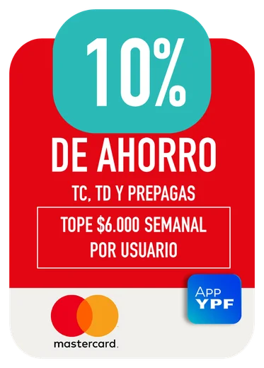 10% Mastercard / App YPF · TC, TD Y PREPAGAS · TOPE $6.000 SEMANAL POR USUARIO