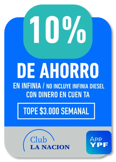 10% Club LA NACION · EN INFINIA / NO INCLUYE INFINIA DIESEL CON DINERO EN CUEN TA · TOPE $3.000 SEMANAL